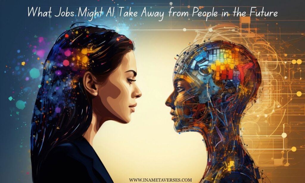 What Jobs Might AI Take Away from People in the Future